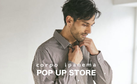 阪急メンズ東京・阪急メンズ大阪にてcorpo ipanema POPUP STORE開催中！